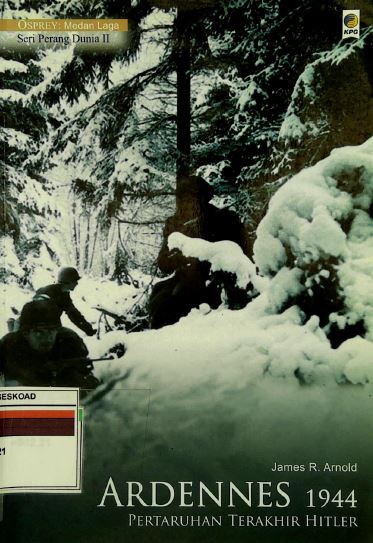 Ardennes 1944 Pertaruhan Terakhir Hitler